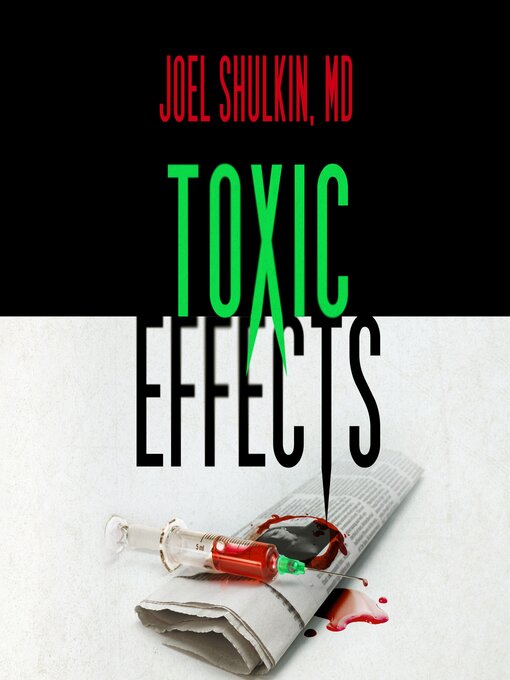 Title details for Toxic Effects by Joel Shulkin - Available